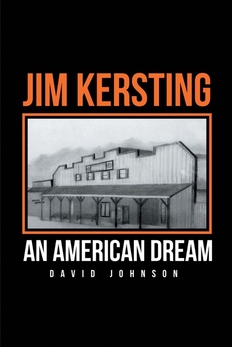 Jim Kersting: An American Dream