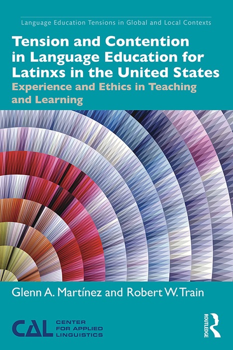 Tension and Contention in Language Education for Latinxs in the United States