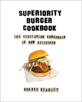 Brooks Headley - Superiority Burger Cookbook: The Vegetarian Hamburger Is Now Delicious artwork