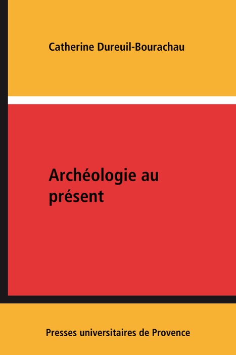 Archéologie au présent