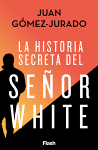 La historia secreta del Señor White Book Cover