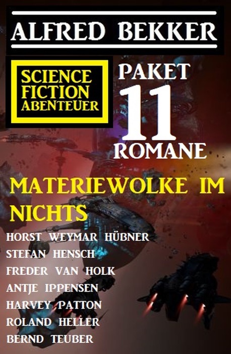 Materiewolke im Nichts: Science Fiction Abenteuer Paket: 11 Romane