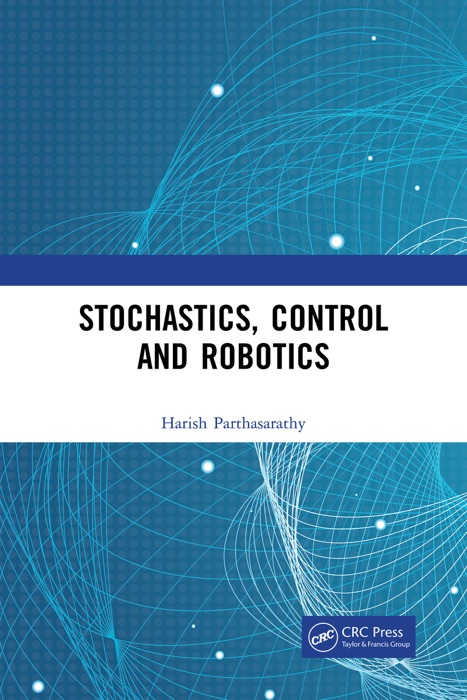 Stochastics, Control and Robotics