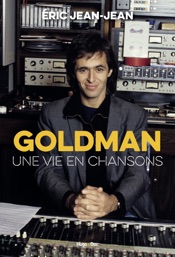 Download Goldman, une vie en chansons