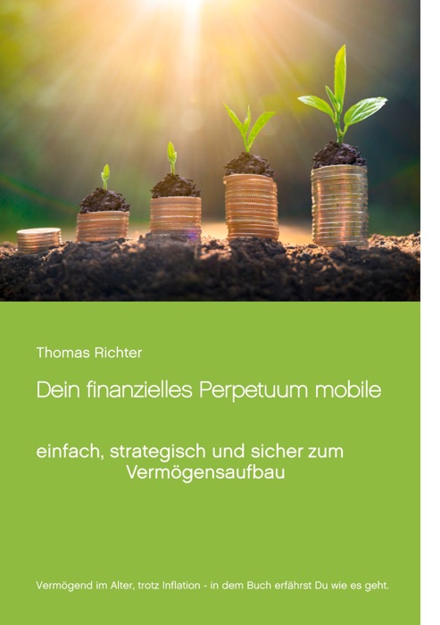 Dein finanzielles Perpetuum mobile