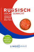 Russisch Leicht Gemacht - Absoluter Anfänger - Teil 1 von 2 - Serie 1 von 3 - Lingo Wave