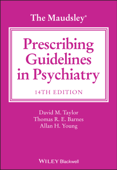 The Maudsley Prescribing Guidelines in Psychiatry - David M. Taylor, Thomas R. E. Barnes & Allan H. Young