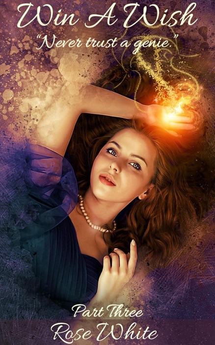 Win A Wish 3, Never Trust A Genie