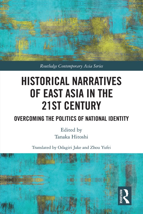 Historical Narratives of East Asia in the 21st Century