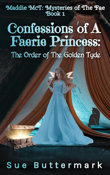 Confessions of A Faerie Princess: The Order of The Golden Tyde