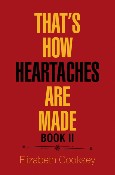 That’s How Heartaches Are Made