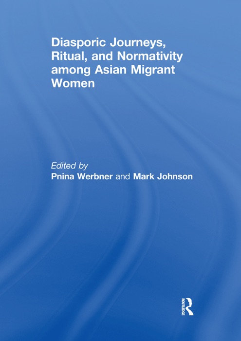 Diasporic Journeys, Ritual, and Normativity among Asian Migrant Women