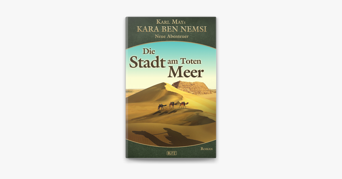 ‎Kara Ben Nemsi - Neue Abenteuer 14: Die Stadt am Toten Meer on Apple Books