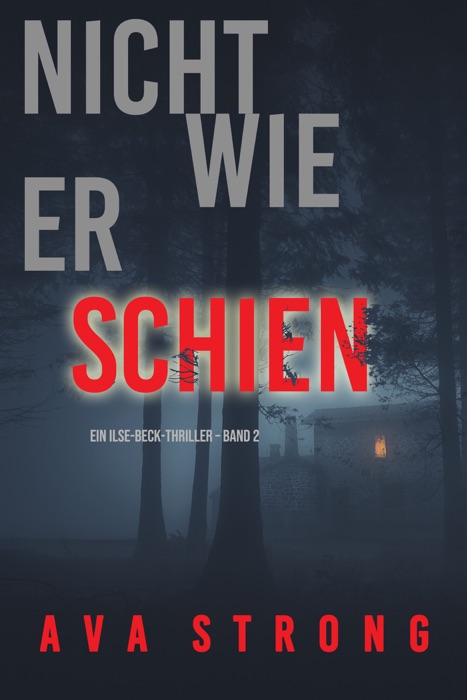 Nicht wie er schien (Ein Ilse-Beck-Thriller – Band 2)