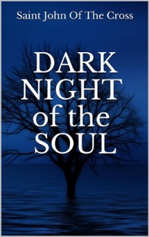Dark night of the soul - Saint John of the Cross