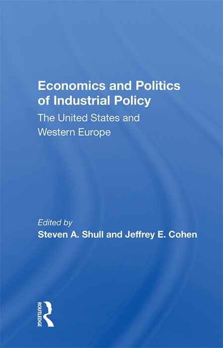 Economics And Politics Of Industrial Policy