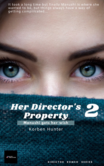 Her Director's Property 2: Manushi Gets Her Wish