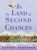 George Shaffner - In the Land of Second Chances artwork