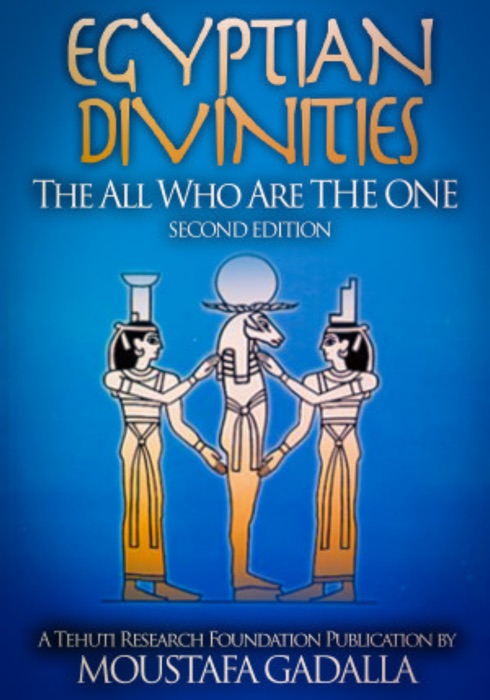 Egyptian Divinities: The All Who Are The One