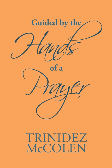 Guided by the Hands of a Prayer