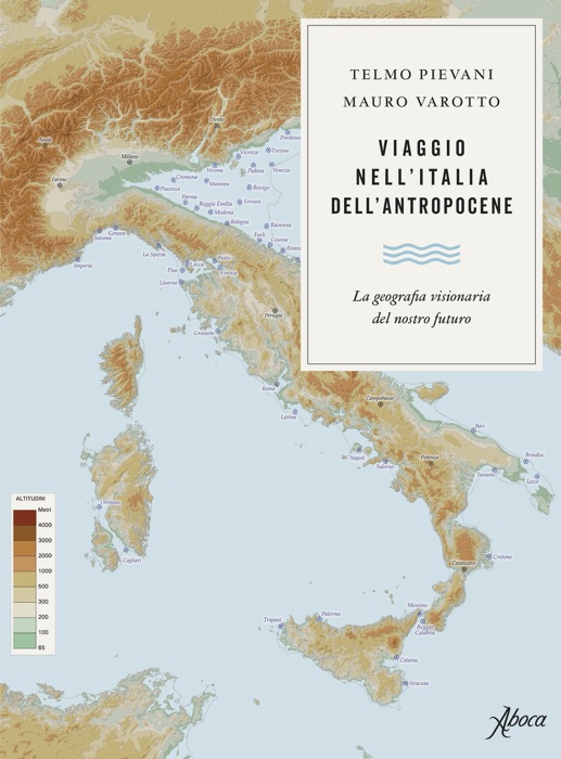 Viaggio nell’Italia dell’Antropocene