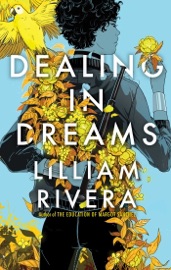 Dealing in Dreams - Lilliam Rivera by  Lilliam Rivera PDF Download
