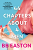 BB Easton - 44 Chapters About 4 Men artwork