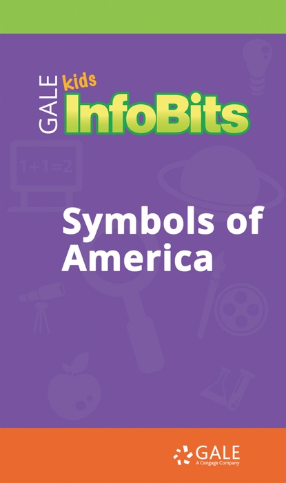 Kids InfoBits Presents: Symbols of America