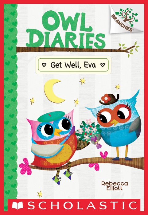 Get Well, Eva: A Branches Book (Owl Diaries #16)