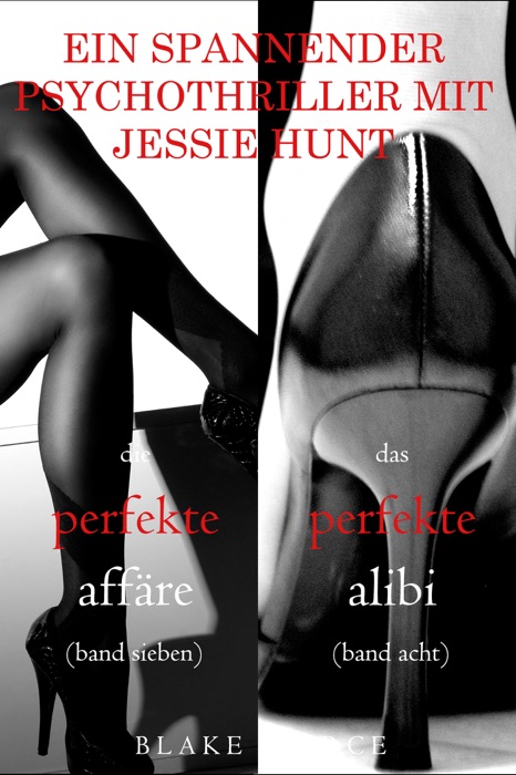 Spannendes Psychothriller-Paket mit Jessie Hunt: Die perfekte Affäre (#7) und Das perfekte Alibi (#8)
