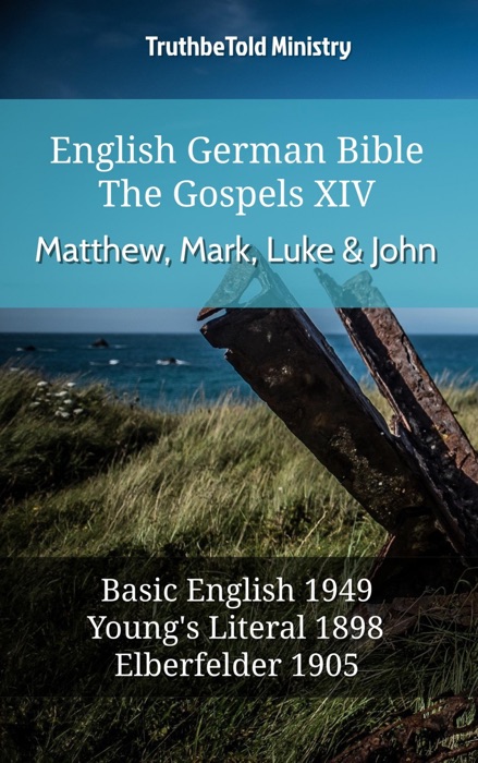 English German Bible - The Gospels XIII - Matthew, Mark, Luke & John