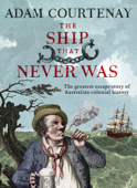 The Ship That Never Was - Adam Courtenay