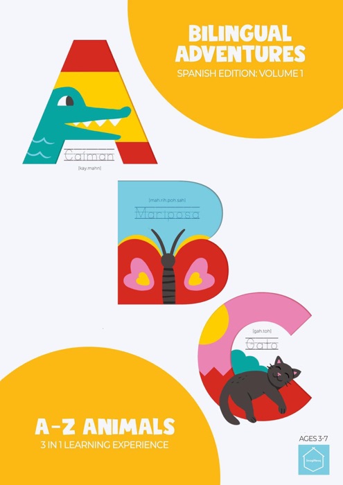 Bilingual Adventures, Spanish Edition: Volume One  A-Z Animals  3 in 1 Learning Experience