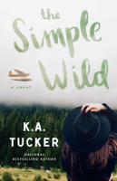 K.A. Tucker - The Simple Wild artwork