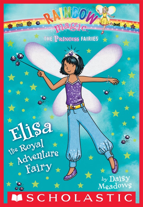 Princess Fairies #4: Elisa the Royal Adventure Fairy