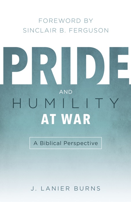 Pride and Humility at War