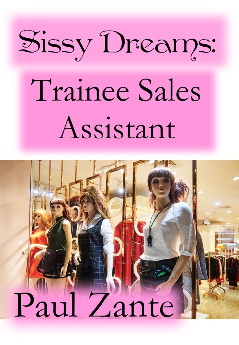 Sissy Dreams: Trainee Sales Assistant