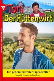 Toni der Hüttenwirt 202 – Heimatroman