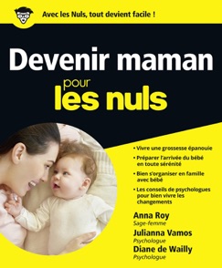 Devenir maman pour les Nuls - Julianna VAMOS, Diane De Wailly & Anna Roy