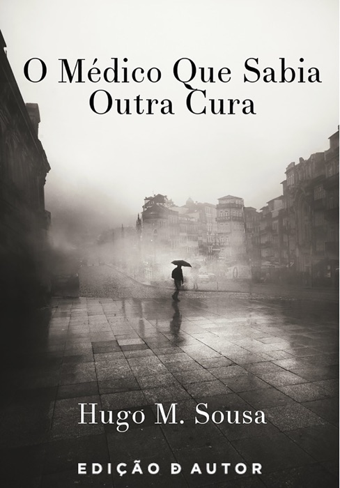 O Médico Que Sabia Outra Cura