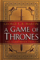 George R.R. Martin - A Game of Thrones: The Illustrated Edition artwork