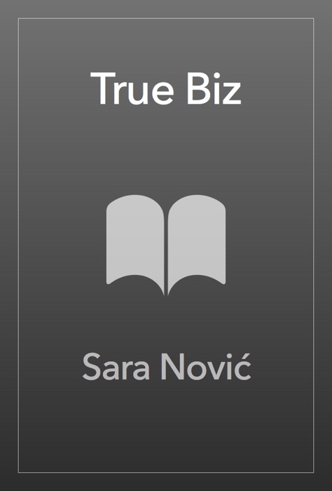 True Biz by Sara Nović