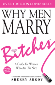 Why Men Marry Bitches - Sherry Argov