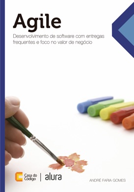 Capa do livro Agile: Desenvolvimento de software com entregas frequentes e foco no valor de negócio de André Faria Gomes