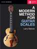 A Modern Method for Guitar Scales - Larry Baione