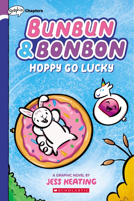 Hoppy Go Lucky: A Graphix Chapters Book (Bunbun & Bonbon #2)