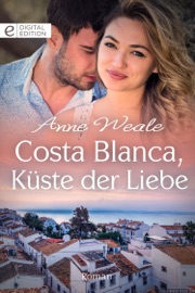 Costa Blanca, Küste der Liebe - Anne Weale by  Anne Weale PDF Download
