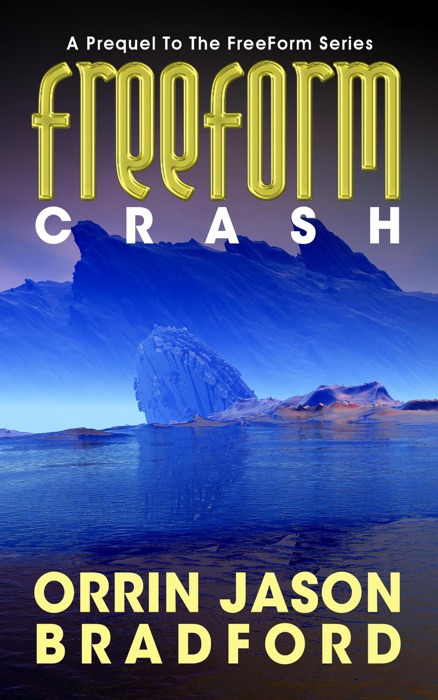 FreeForm: Crash - a Prequel