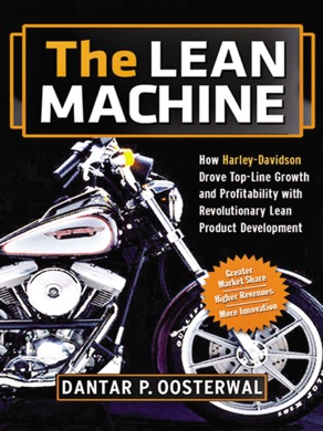 Capa do livro The Lean Machine: How Harley-Davidson Drove Top-Line Growth and Profitability with Revolutionary Lean Product Development de Dantar P. Oosterwal