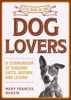 The Little Book of Lore for Dog Lovers - Mary Frances Budzik